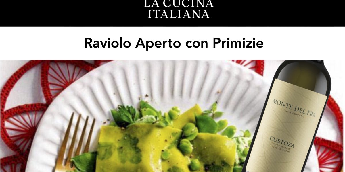 Abbinamento vino cibo: Custoza doc con Raviolo aperto con primizie dellorto la_cucina_italiana.jpg